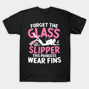 Forget The Glass Slipper This Princess Wear Fins T-Shirt